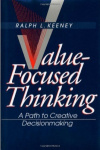 Value-Focused Thinking - A Path to Creative Decisionmaking