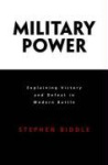 Military Power - Explaining Victory and Defeat in Modern Battle