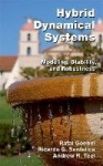 Hybrid Dynamical Systems - Modeling, Stability, and Robustness