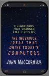 Nine Algorithms That Changed the Future - The Ingenious Ideas That Drive Today`s Computers
