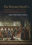 Patron`s Payoff - Conspicuous Commissions in Italian Renaissance Art