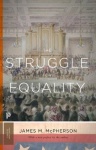 Struggle for Equality - Abolitionists and the Negro in the Civil War and Reconstruction - Updated Edition