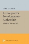 Kierkegaard`s Pseudonymous Authorship - A Study of Time and Self