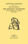 The Treatise on the Apostolic Tradition of St Hippolytus of Rome, Bishop and Martyr