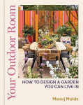 Your Outdoor Room - How to design a garden you can live in