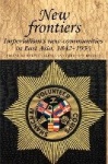 New Frontiers - Imperialism's New Communities in East Asia, 1842–1953