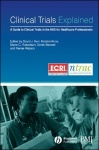 Clinical Trials Explained - A Guide to Clinical Trials in the NHS for Healthcare Professionals