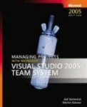 Managing Projects with Microsoft Visual Studio Team System