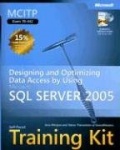 Designing and Optimizing Data Access by Using Microsoft® SQL Server" 2005