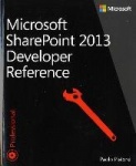 Microsoft SharePoint 2013 Developer Reference