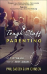 Tough Stuff Parenting - Helping Your Kids Navigate Faith and Culture