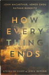 How Everything Ends - Living in Light of Jesus’ Return