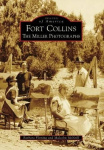 Fort Collins, Co - The Miller Photographs