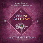 Visual Alchemy - A Witch's Guide to Sigils, Art & Magic