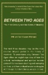 Between Two Ages - The 21st Century and the Crisis of Meaning