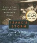 Isaac's Storm - A Man, a Time, and the Deadliest Hurricane in History