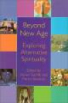 Beyond New Age - Exploring Alternative Spirituality