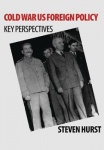 Cold War US Foreign Policy - Key Perspectives