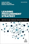 Leading Procurement Strategy - Driving Value Through the Supply Chain