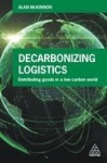 Decarbonizing Logistics - Distributing Goods in a Low Carbon World