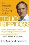 True Happiness - Your complete guide to emotional health