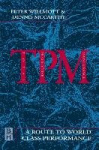 TPM - A Route to World Class Performance : A Route to World Class Performance