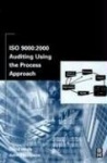 ISO 9000: 2000 Auditing Using the Process Approach