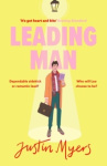 Leading Man - A hilarious and relatable coming-of-age story from Justin Myers, king of the thoroughly modern comedy