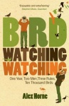 Birdwatchingwatching - One Year, Two Men, Three Rules, Ten Thousand Birds