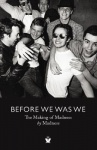 Before We Was We - Madness by Madness