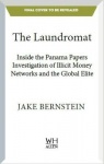 The Laundromat - Inside the Panama Papers Investigation of Illicit Money Networks and the Global Elite