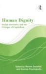 Human Dignity - Social Autonomy and the Critique of Capitalism