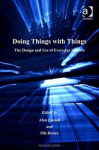 Doing Things with Things - The Design and Use of Everyday Objects