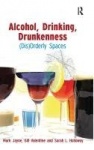Alcohol, Drinking, Drunkenness - (Dis)Orderly Spaces