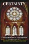 Certainty from Uncertainty - A Text for Spiritual Enhancement