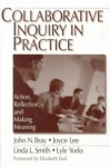 Collaborative Inquiry in Practice - Action, Reflection, and Making Meaning
