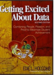 Getting Excited About Data - Combining People, Passion, and Proof to Maximize Student Achievement