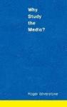 Why Study the Media?