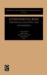 Environmental Risks - Perception, Evaluation and Management
