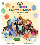 Queer Eye Slumber Party Magic! - A Fabulous Picture Book