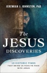 The Jesus Discoveries - 10 Historic Finds That Bring Us Face-to-Face with Jesus