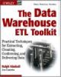The Data Warehouse ETL Toolkit - Practical Techniques for Extracting, Cleaning, Conforming, and Delivering Data