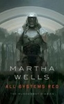 All Systems Red - The Murderbot Diaries