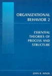 Organizational Behavior 2 - Essential Theories of Process and Structure