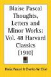 Blaise Pascal: Thoughts, Letters and Minor Works: Part 48 Harvard Classics