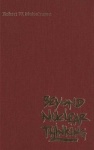 Beyond Nuclear Thinking