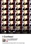 I Confess! - Constructing the Sexual Self in the Internet Age