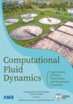 Computational Fluid Dynamics - Applications in Water, Wastewater and Stormwater Treatment