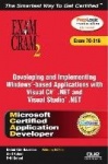 MCAD Developing and Implementing Windows-based Applications with Microsoft Visual C# .NET and Microsoft Visual Studio .NET Exam 