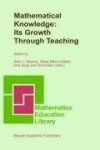 Mathematical Knowledge: Its Growth Through Teaching